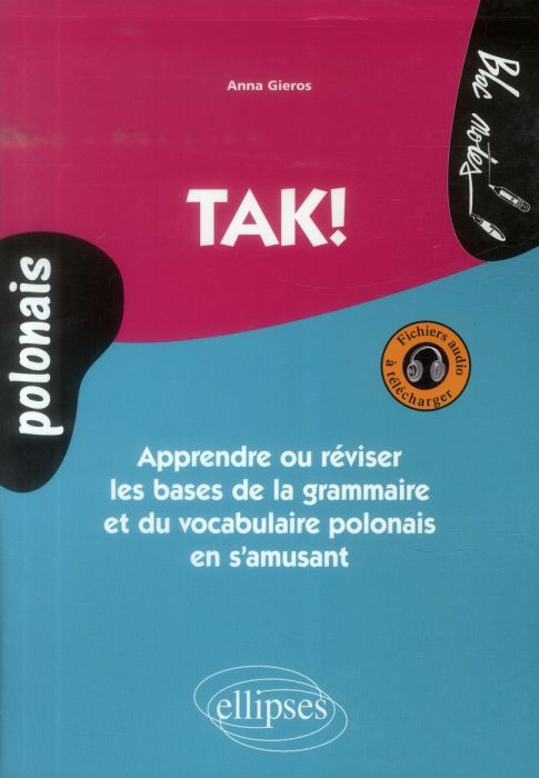 Emprunter Tak ! Apprendre ou réviser les bases de la grammaire et du vocabulaire polonais en s'amusant livre