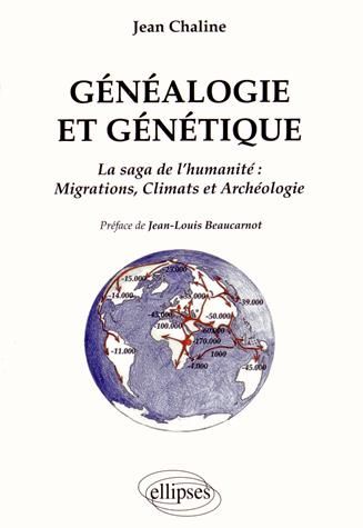 Emprunter Généalogie génétique. La saga de l'humanité : migrations, climats et archéologie livre