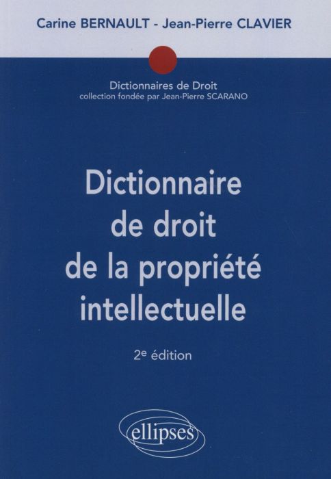 Emprunter Dictionnaire de droit de la propriété intellectuelle. 2e édition livre