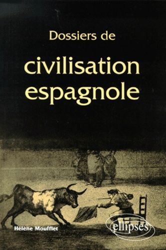 Emprunter Dossiers de civilisation espagnole livre