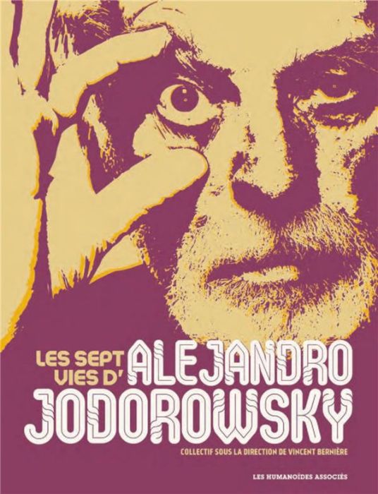 Emprunter Les sept vies d'Alejandro Jodorowsky livre