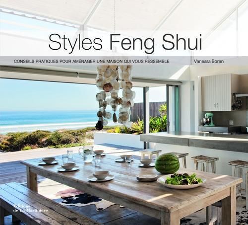 Emprunter Styles Feng Shui. Conseils pratiques pour aménager une maison qui vous ressemble livre