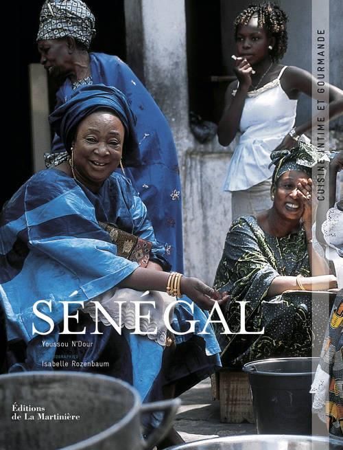 Emprunter Sénégal. Cuisine intime et gourmande livre