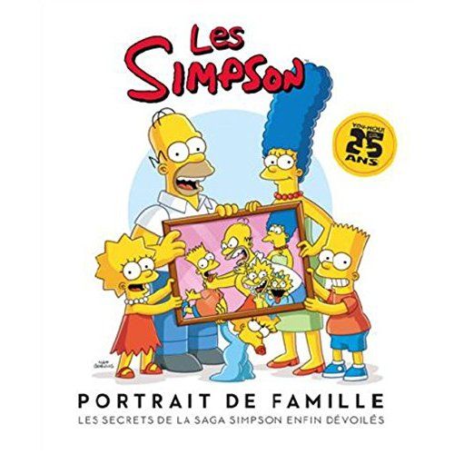 Emprunter Les Simpson : portrait de famille. Les secrets de la saga Simpson enfin dévoilés livre