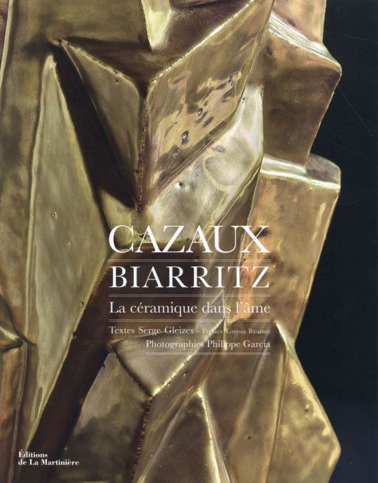 Emprunter Cazaux, Biarritz. La céramique dans l'âme livre