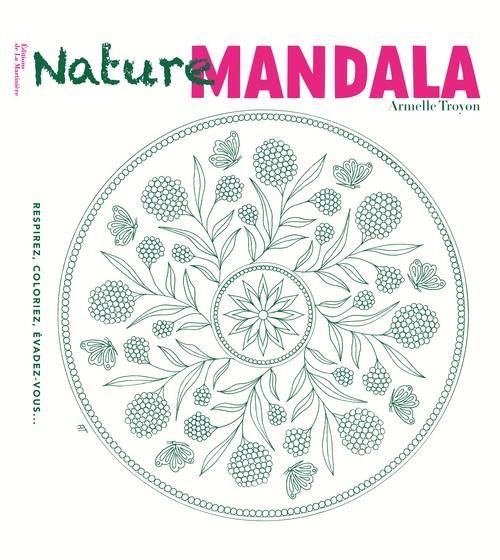 Emprunter Nature mandala. Respirez, coloriez, évadez-vous... livre