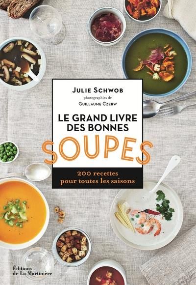 Emprunter Le grand livre des bonnes soupes. 200 recettes pour toutes les saisons livre