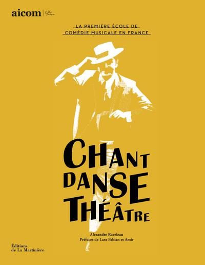 Emprunter Chant Danse Théâtre. La première école de comédie musicale en France livre