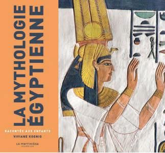 Emprunter La mythologie égyptienne racontée aux enfants livre