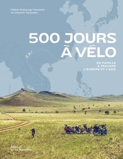 Emprunter 500 jours à vélo. En famille à travers l'Europe et l'Asie livre