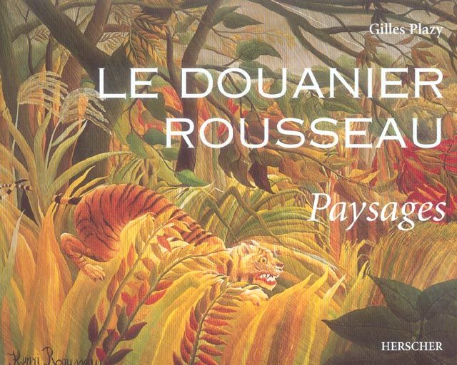 Emprunter Le Douanier Rousseau. Paysages livre