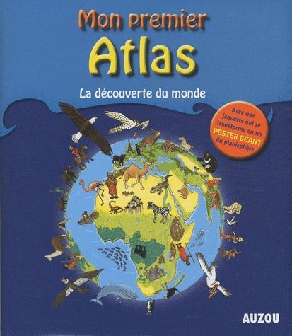 Emprunter Mon premier atlas. La découverte du monde livre