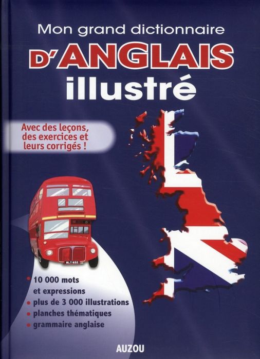 Emprunter MON GRAND DICTIONNAIRE D'ANGLAIS ILLUSTRE EDITION 2010 2011 livre