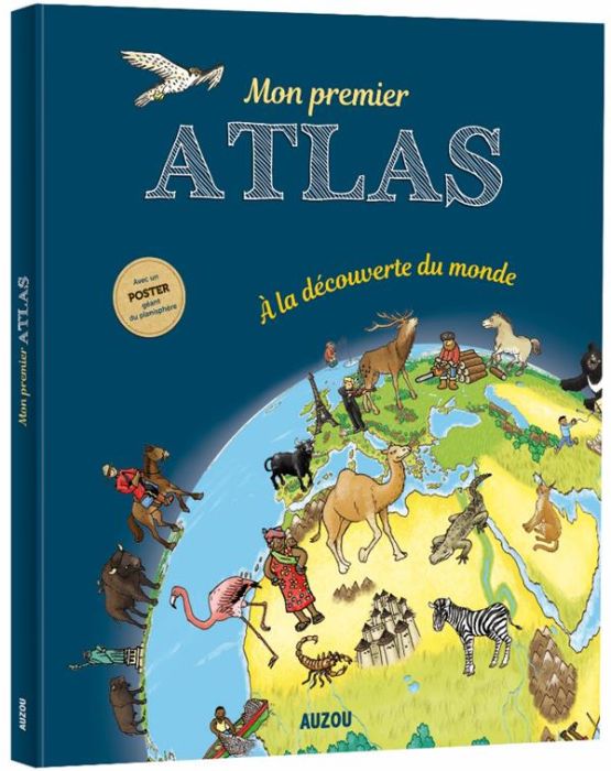 Emprunter Mon premier atlas. A la découverte du monde. Avec un poster géant du planisphère livre