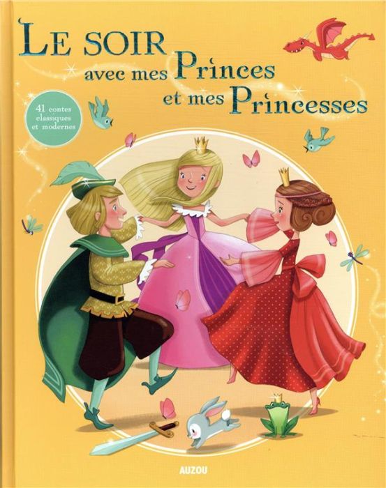 Emprunter Le soir avec mes princes et mes princesses. 41 contes classiques et modernes livre