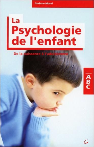 Emprunter ABC de la psychologie de l'enfant - De la naissance à l'adolescence livre