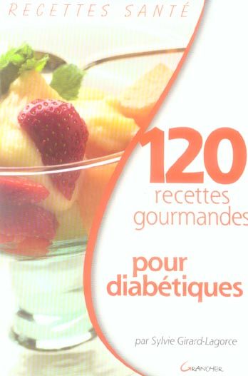Emprunter 120 Recettes gourmandes pour diabétiques livre
