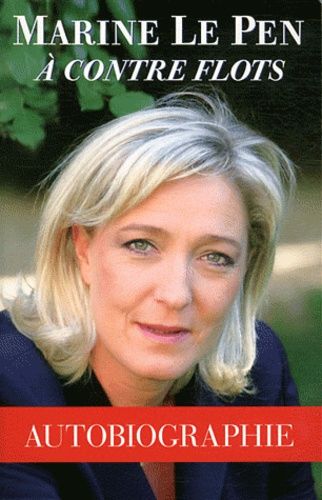 Emprunter Marine Le Pen à contre flots livre