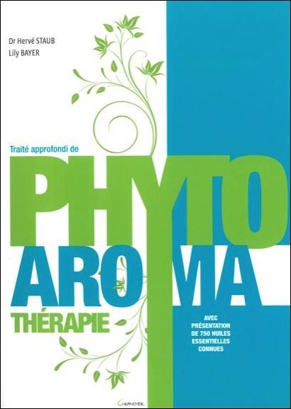 Emprunter Traité approfondi de phyto-aromathérapie. Avec présentation de 750 huiles essentielles connues livre