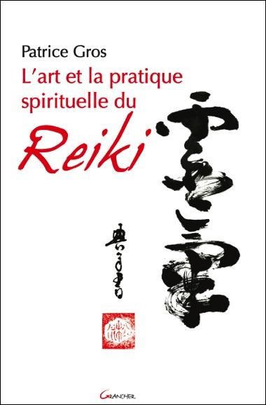 Emprunter L'art et la pratique spirituelle du reiki livre