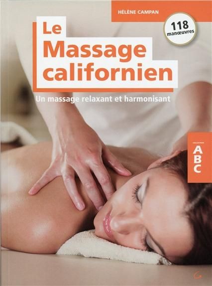 Emprunter Le massage californien. Un massage relaxant et harmonisant livre