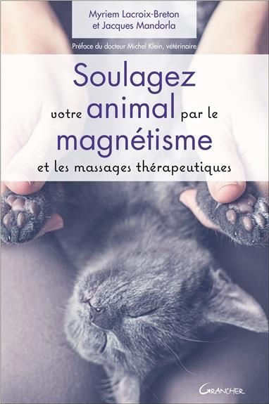 Emprunter Soulagez votre animal par le magnétisme et les massages thérapeutiques livre