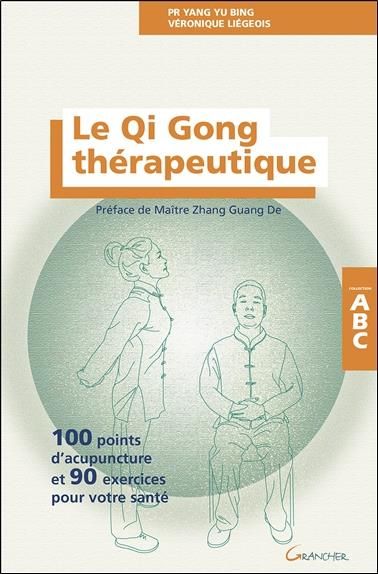 Emprunter Le Qi Gong thérapeutique. 100 points d'acupuncture et 90 exercices pour votre santé livre