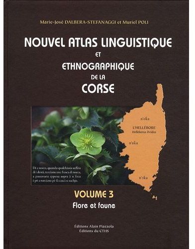 Emprunter Nouvel atlas linguistique et ethnographique de la Corse. Volume 3, Flore et faune livre