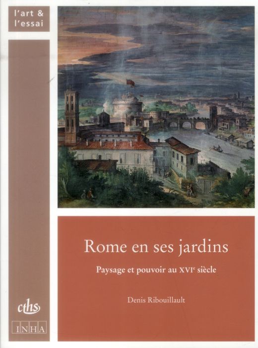 Emprunter Rome en ses jardins. Paysage et pouvoir au XVIe siècle livre