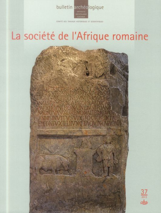 Emprunter Bulletin Archéologique N° 37/2013 : La société de l'Afrique romaine livre