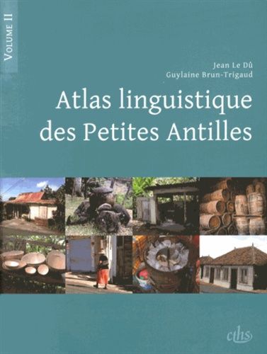 Emprunter Atlas linguistique des Petites Antilles. Volume 2 livre