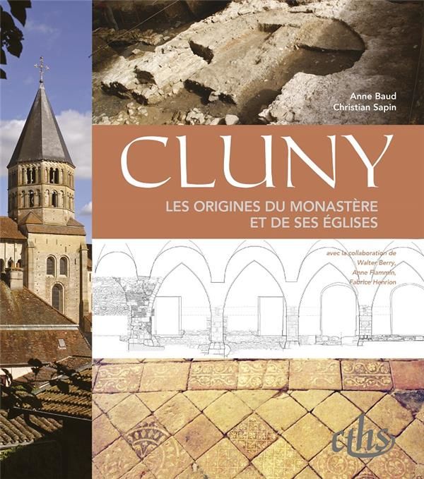 Emprunter Cluny. Les origines du monastère et de ses églises livre