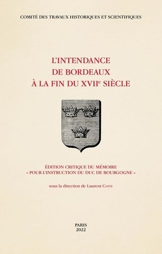 Emprunter L'intendance de Bordeaux à la fin du XVIIe siècle. Edition critique du mémoire 