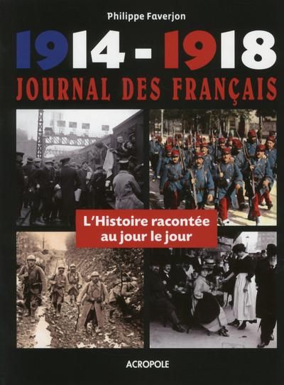 Emprunter 1914-1918 Journal des Français. L'Histoire racontée au jour le jour livre