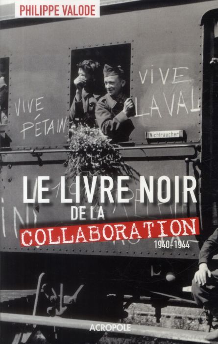 Emprunter Le livre noir de la collaboration. 1940-1944 livre