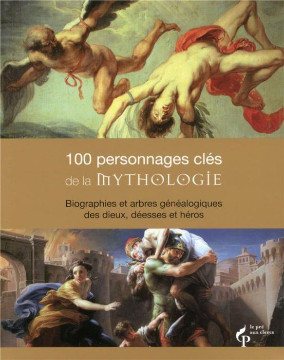 Emprunter 100 personnages clés de la mythologie. Biographies et arbres généalogiques des dieux, déesses et hér livre
