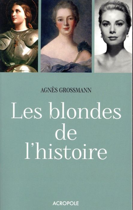 Emprunter Les blondes de l'histoire livre
