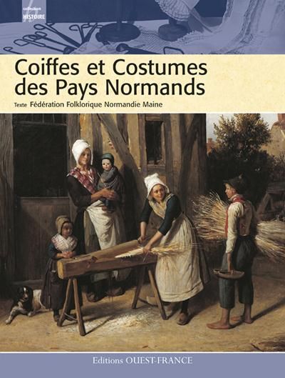 Emprunter Coiffes et Costumes des Pays Normands livre