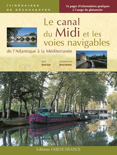 Emprunter Le canal du Midi et les voies navigables. De l'Atlantique à la Méditerranée livre