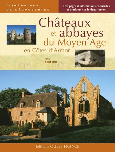 Emprunter Châteaux et abbayes du Moyen Age en Côtes-d'Armor livre