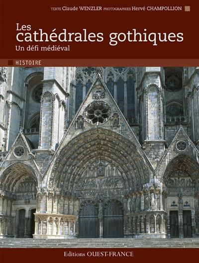 Emprunter Les cathédrales gothiques. Un défi médiéval livre