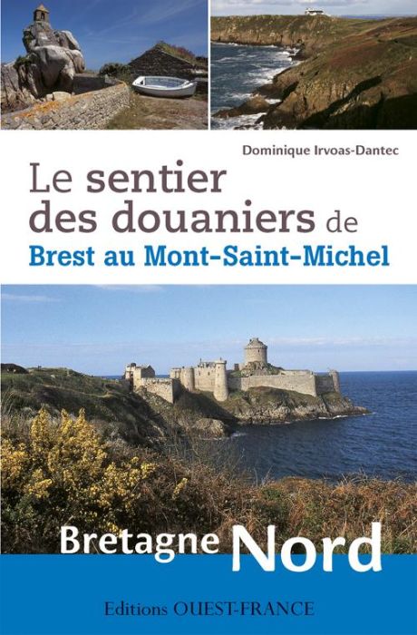 Emprunter Le sentier des douaniers de Brest au Mont-Saint-Michel, Bretagne Nord livre