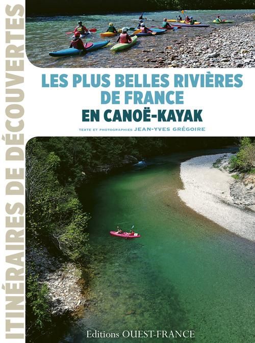 Emprunter Les plus belles rivières de France en canoë-kayak livre