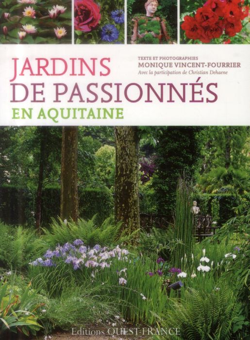 Emprunter Jardins de passionnés en Aquitaine. Des lieux pour se balader, s'émerveiller, apprendre, discuter, c livre