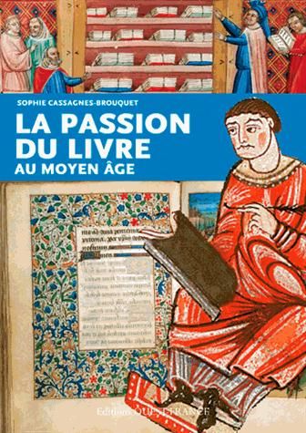 Emprunter La passion du livre au Moyen Age livre