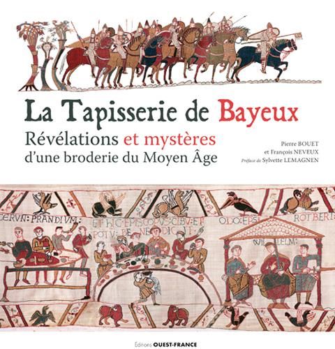 Emprunter La tapisserie de Bayeux. Révélation et mystères d'une broderie du Moyen Age livre
