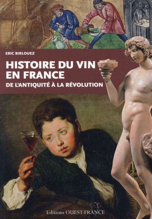 Emprunter Histoire du vin en France. De l'Antiquité à la Révolution livre