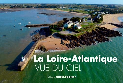 Emprunter La Loire-Atlantique vue du ciel livre