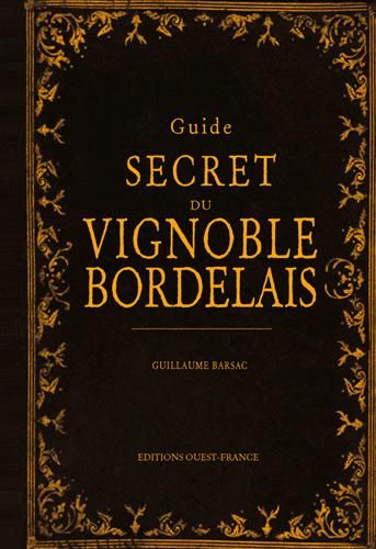 Emprunter Guide secret du vignoble Bordelais livre