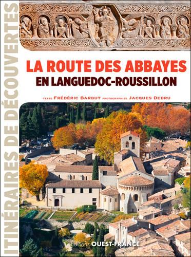 Emprunter La route des abbayes en Languedoc-Roussillon livre